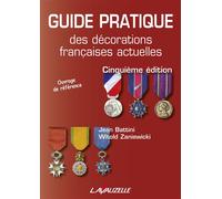 Guide pratique des décorations françaises actuelles 5ème édition - Witold Zaniewicki - Lavauzelle - broché - Guide