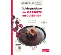Guide pratique des desserts du cuisinier - Livre élève - Éd. 2024 Jérôme Muzard (Auteur), Raphaël Boutter (Auteur)