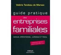 Guide pratique des entreprises familiales Valérie Tandeau De Marsac (Auteur)