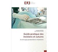 Guide Pratique Des Incisions Et Sutures