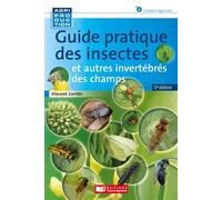 Guide pratique des insectes - Vincent Corfdir - France Agricole Eds - broché - Guide