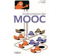 Guide pratique des MOOC Gilles Daïd (Auteur), Pascal Nguyên (Auteur)