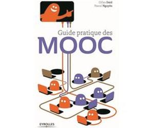 Guide pratique des MOOC Gilles Daïd (Auteur), Pascal Nguyên (Auteur)