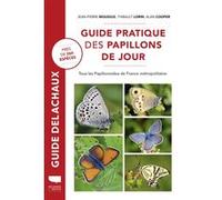 Guide pratique des papillons de jour Jean-Pierre Moussus (Auteur), Thibault Lorin (Auteur), Alan Cooper (Auteur)
