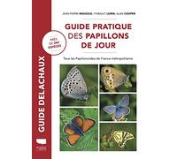Guide pratique des papillons de jour: Tous les Papilionoidea de France métropolitaine