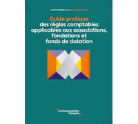Guide pratique des règles comptables applicables aux associations, fondations et fonds de dotation