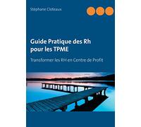 Guide Pratique des RH pour les TPME: Transformer les RH en Centre de Profit