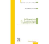 Guide pratique des thérapeutiques en pédopsychiatrie