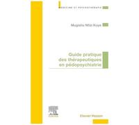 Guide Pratique Des Thérapeutiques En Pédopsychiatrie