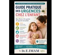 Guide pratique des urgences chez l'enfant.