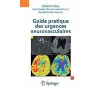 Guide pratique des urgences neurovasculaires - Guillaume Saliou - Springer Vienne - Poche - Scolaire / Universitaire