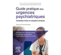Guide pratique des urgences psychiatriques Conduites à tenir en situations cliniques - Charles-Siegfried Peretti - Elsevier Masson - broché - Guide