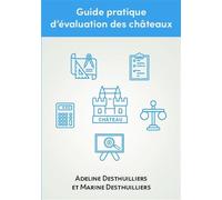 Guide pratique d'évaluation des châteaux - Adeline Desthuilliers - Bookelis - broché - Guide