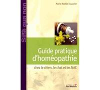 GUIDE PRATIQUE D'HOMEOPATHIE CLINIQUE CHEZ LECHIEN LE CHAT ET LES NAC