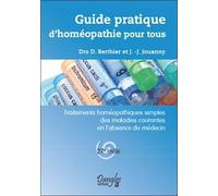 Guide Pratique D'homeopathie Pour Tous - Traitements Homeopathiques Simples Des Maladies Courantes En L'absence Du Medecin