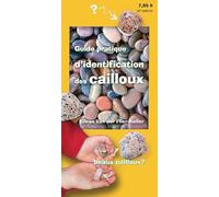 Guide pratique d'identification des cailloux