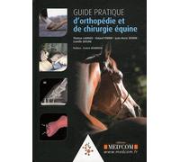 GUIDE PRATIQUE D'ORTHOPEDIE ET DE CHIRURGIE EQUINE (0000)