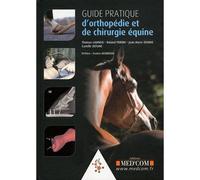 Guide pratique d'orthopedie et de chirurgie equine - Anne-Christel Rolling - Med'com - broché - Guide