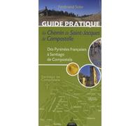 Guide Pratique Du Chemin De Saint-Jacques De Compostelle - Des Pyrénées Françaises À Santiago De Compostela