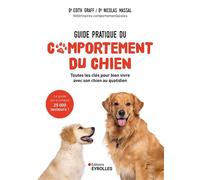 Guide pratique du comportement du chien Toutes les clés pour bien vivre avec son chien au quotidien - Edith Graff - Eyrolles - broché - Guide