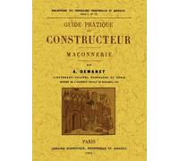 Guide pratique du constructeur maconnerie - Demanet - Maxtor France - broché - Guide