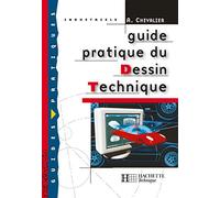 Chevalier Andre – Guide pratique du dessin technique – Livre élève – Ed.2001 – Broché