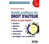 Guide pratique du droit d'auteur - 2e éd.: Les questions les plus souvent posées en matière de propriété intellectuelle