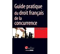 Guide pratique du droit français de la concurrence - Aurélien Condomines - Gualino Eds - broché - Etude