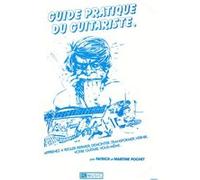 GUIDE PRATIQUE DU GUITARISTE