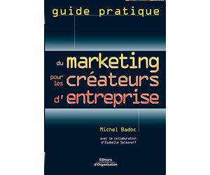 Guide pratique du marketing pour les créateurs d'entreprise