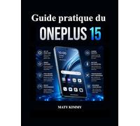 Guide pratique du OnePlus 15: Utilisation concrète, fonctionnalités intelligentes et dépannage simplifiés