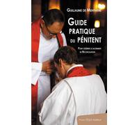 Guide pratique du pénitent Pour célébrer le sacrement de réconciliation - Guillaume de Menthière - Tequi - broché - Guide