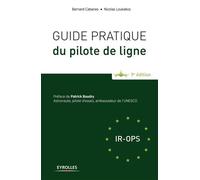 Bernard Cabanes & Nicolas Loukakos – Guide pratique du pilote de ligne – Broché – Groupe Eyrolles