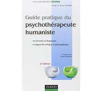 Guide pratique du psychothérapeute humaniste - 2e édition