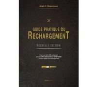 Guide Pratique du rechargement Alain Gheerbrant (Auteur)