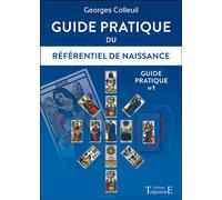 Guide pratique du Référentiel de naissance - Guide pratique n°1 - Georges Colleuil - Trajectoire Eds - broché - Guide