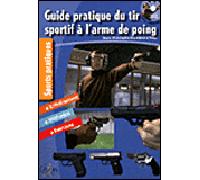J.C. Amaisin d'Ares – Guide pratique du tir sportif à l'arme de poing – DVD inclus – Broché