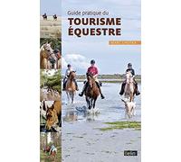 Guide pratique du tourisme équestre: 500 QCM de tourisme équestre