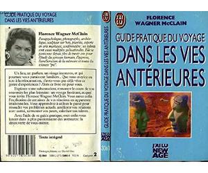 Guide pratique du voyage dans les vies antérieures
