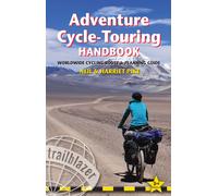 Guide pratique (en anglais) - Adventure Cycle Touring Handbook : Worldwide route and planning guide | Trailblazer