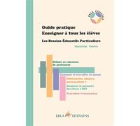 Guide pratique Enseigner à tous les élèves BEP Les Besoins Éducatifs Particuliers - Christelle Valette - Ebla Eds - broché - Scolaire / Universitaire