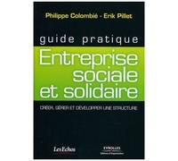 Philippe Colombié – Entreprise sociale et solidaire Créer, gérer et développer une structure Broché