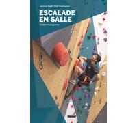 Guide pratique - Escalade en salle, s'initier et progresser | Glénat