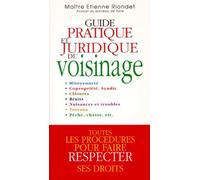 Guide pratique juridique du voisinage