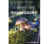 Guide pratique - Le grand livre des champignons 2026