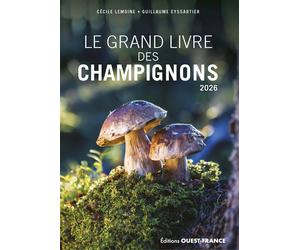 Guide pratique - Le grand livre des champignons 2026