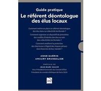 Guide Pratique : Le Référent Déontologue Des Élus Locaux - Comment Mettre En Place Un Référent Déontologue Des Élus Dans Une Collectivité Territoriale ?