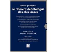 Guide pratique – Le référent déontologue des élus locaux: Comment le mettre en place – EFE