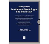 Guide Pratique : Le Référent Déontologue Des Élus Locaux - Comment Mettre En Place Un Référent Déontologue Des Élus Dans Une Collectivité Territoriale ?
