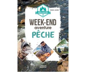 Guide pratique - Micro-aventure : w nd aventure pêche